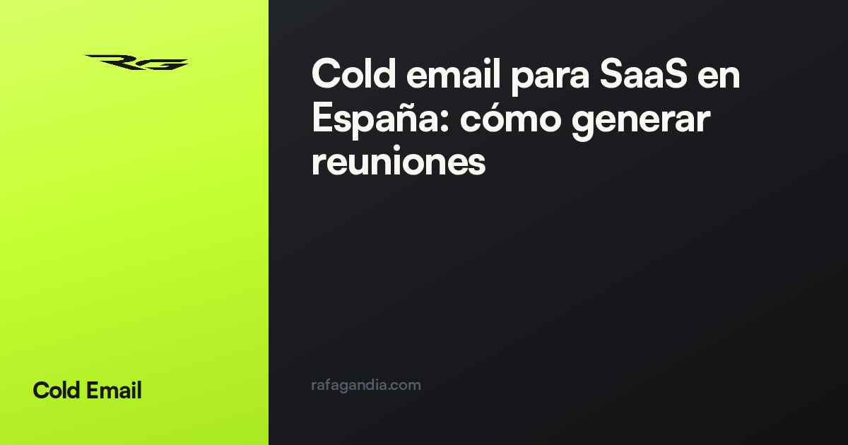 Cold email para SaaS en España: cómo generar reuniones