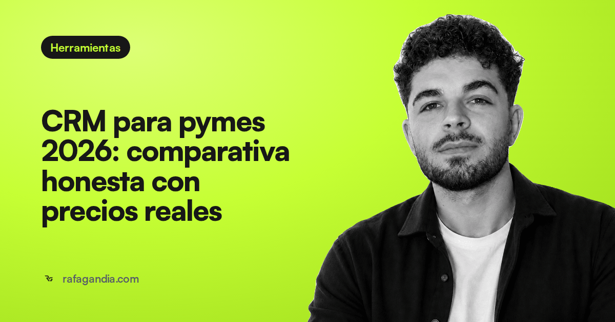 CRM para pymes 2026: comparativa honesta con precios reales